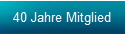 40 Jahre Mitglied